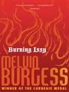 Burning Issy by Melvin Burgess Ltd eBook